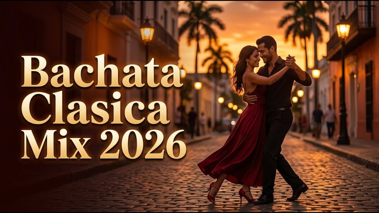 Bachata Clásica para Enamorados 2026 💖 Mix Latino