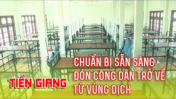 Tiền Giang chuẩn bị sẵn sàng đón công dân trở về từ vùng dịch | Báo Ấp Bắc Online
