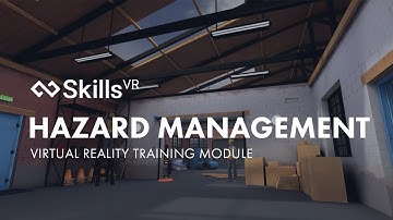 Hazard Management | Virtual Reality Training Module | SkillsVR