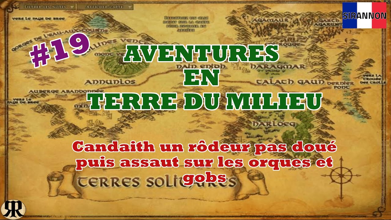 Aventures en Terre du Milieu #19 Candaith un rôdeur pas doué puis ...