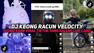DJ KEONG RACUN VELOCITY BOOTLEG SOUND KANE VIRAL TIKTOK YANG KALIAN CARI CARI!!!