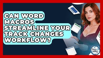Can Word Macros Streamline Your Track Changes Workflow? - Docs and Sheets Pro