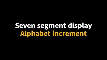 seven segment Display Alphabet Increment. #arduinoide #arduino #esp32 #7segmentdisplay #electronics