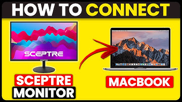 How To Connect Sceptre Monitor To MacBook (How To Set Up And Use Sceptre Monitor With MacBook)