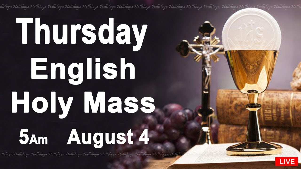 Catholic Mass Today I Daily Holy Mass I Thursday August 4 2022 I