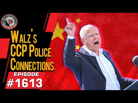 Walz's CCP Police Connections | Nick Di Paolo Show