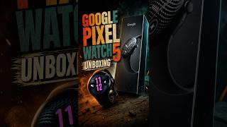 Google Pixel Watch 5 Unboxing: 41mm Wi-Fi Variant First Look