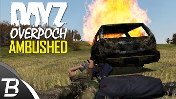 DayZ OverPoch: Part 116 - Ambushed