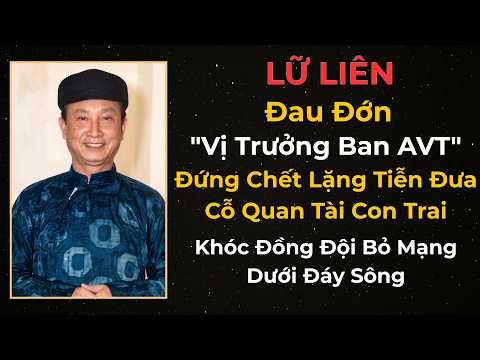 Lữ Liên: Đau Đớn "Vị Trưởng Ban AVT" Đứng Chết Lặng Tiễn Đưa Cỗ Quan Tài Con Trai