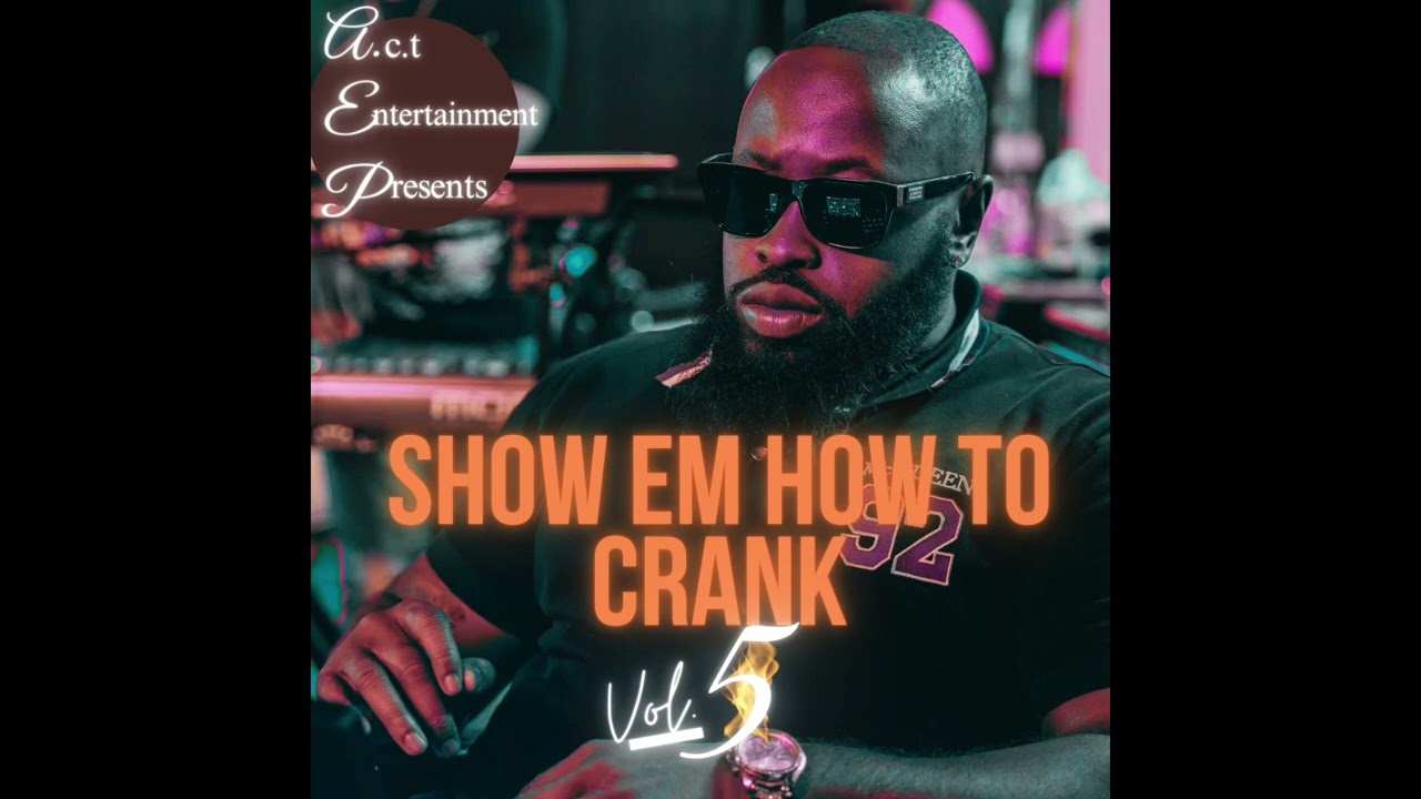 Show Em How To Crank Pt. 2