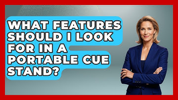 What Features Should I Look For In A Portable Cue Stand? - Billiards Hustlers