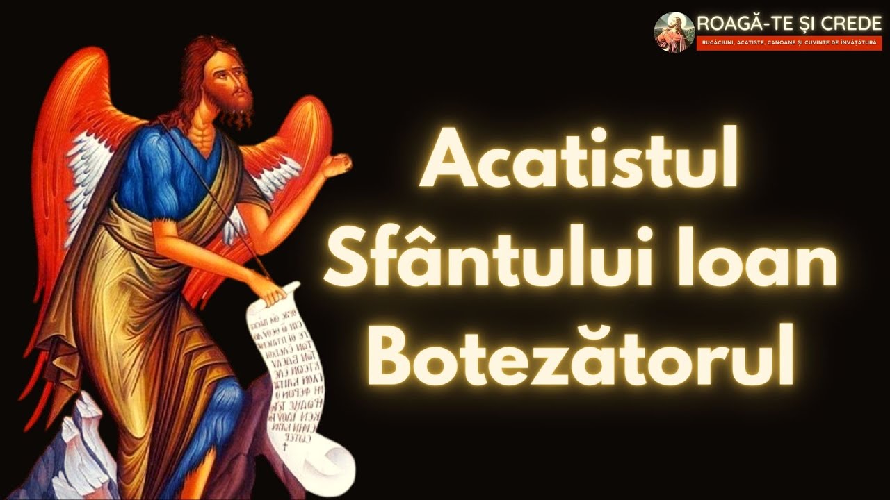 Acatistul Sfantului Ioan Botezatorul