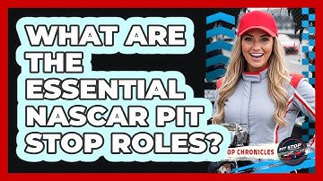 What Are The Essential NASCAR Pit Stop Roles? - Pit Stop Chronicles