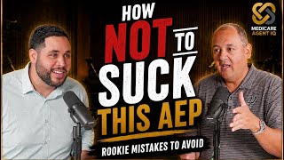 How Not To Suck This AEP: Rookie Mistakes To Avoid