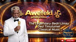The Legendary Bedri Limay Dade Tumutumet Classical Music Ethiopian Classical Music