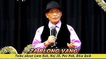 Za Blong Vang Talked about What is Hmong NEW YEAR (Lwm Sub, Noj 30, Dhia Qaib, thiab Pov Pob)