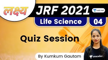 04:00 PM - Lakshya JRF June 2021 | Life Science by Kumkum Gautam | Quiz Session