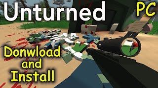 How to Download and Install Unturned - Free Survival Game [PC]