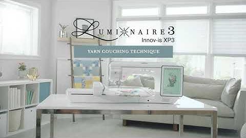 Luminaire 3 XP3 | Yarn Couching | Brother NZ