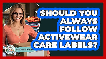 Should You Always Follow Activewear Care Labels? - Homekeeping Handbook