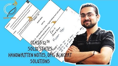 Handwritten Notes | DPPs | NCERT Solutions SOLID STATES - with love Mrityunjay Pandya & Team Gravity