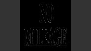 No Mileage