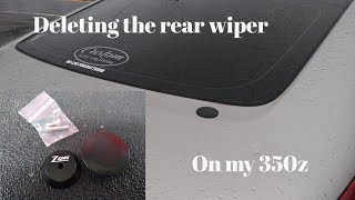 Nissan 350Z Rear Wiper Delete.......