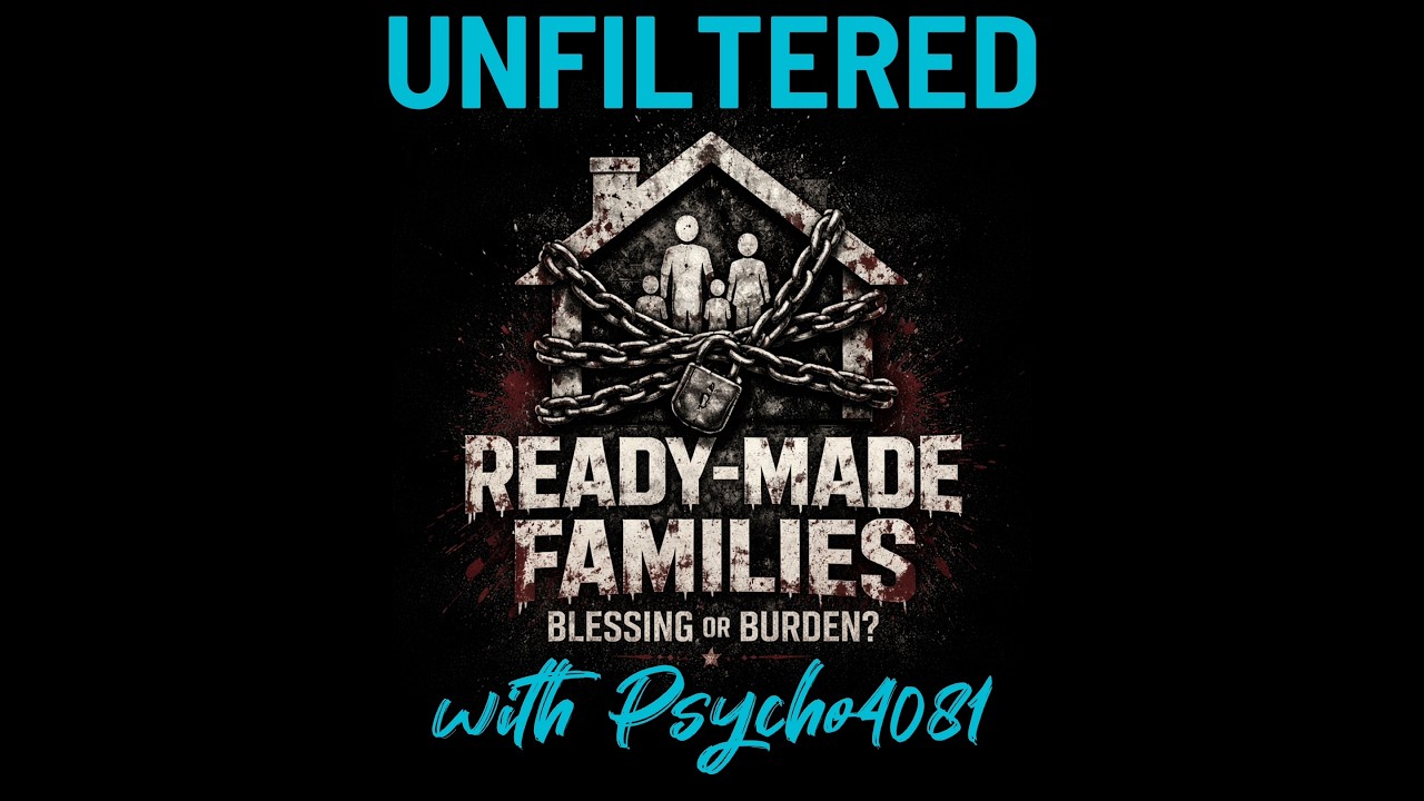 Ready-Made Families: Blessing or Burden? (Part 1)