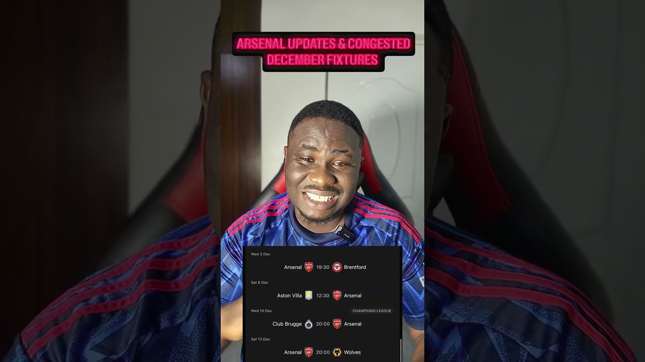 ARSENAL UPDATES & CONGESTED DECEMBER FIXTURES