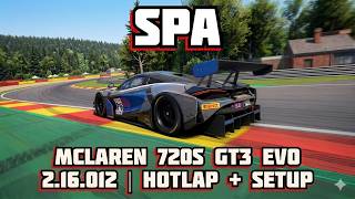 ACC | MCLAREN 720S GT3 EVO | SPA | HOTLAP + SETUP | 2.16.012 | v1.10
