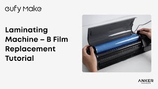 Celebrity eufyMake E1 Tutorial | Laminating Machine – B Film Replacement Tutorial#eufymake Net Worth