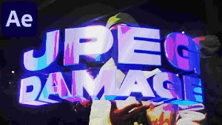 How To Make A JPEG DAMAGE LOOK In After Effects