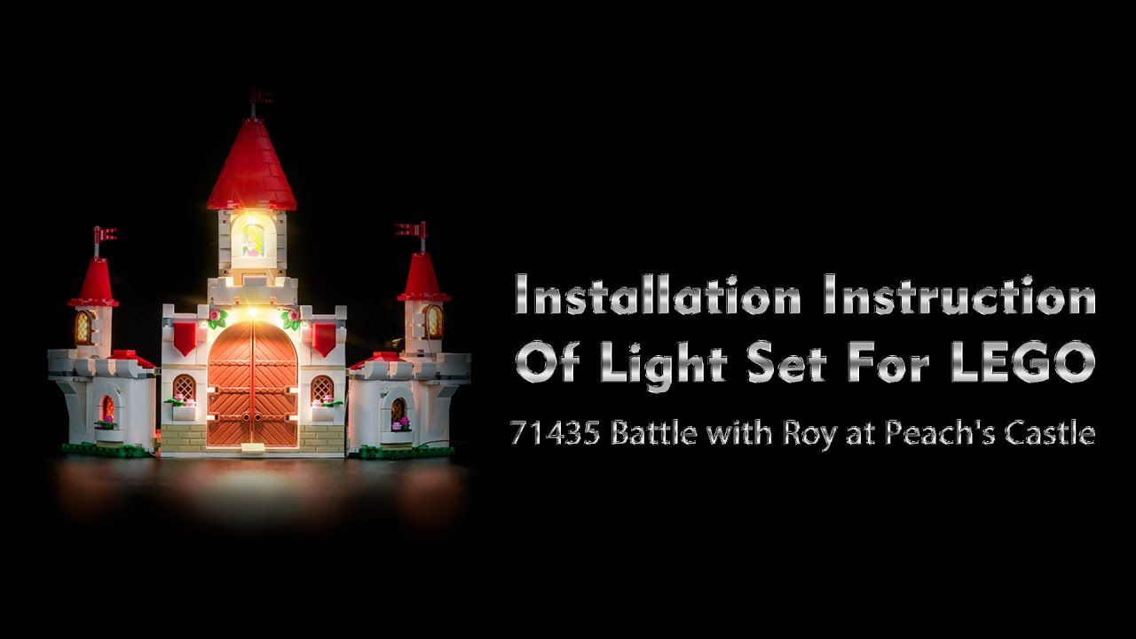 Installation Instruction Of Light Set For LEGO 71435 Battle with Roy at Peach's Castle.