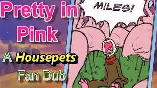 Pretty in Pink|Housepets Webcomic Dub
