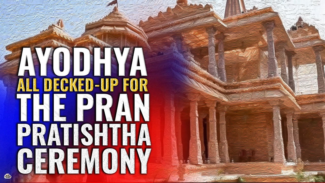'RAMMAY' AYODHYA SET FOR CONSECRATION CEREMONY, TEMPLE TOWN DECKED UP ...