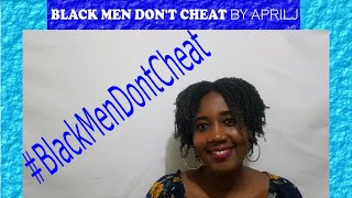 Black Men Don't Cheat | April Johnson News