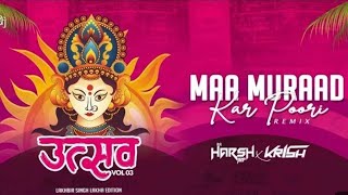 Maa | Murad | Kar | Puri | 150Remix | Krish Dewangan x Dj Harsh Jbp x DJ HARSH JP Utsav Navratri