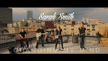 Sarah Smith - Changing My Mind