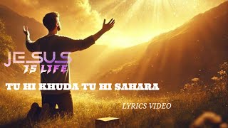 tu hi khuda tu hi sahara! तू ही खुदा तू ही सहारा! Masih lyrics song