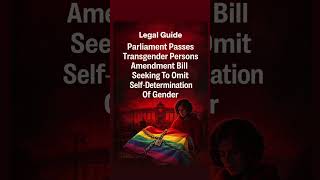 Transgender Rights Amendment Bill – Legal Guide ⚖️