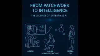 From Patchwork to Intelligence – The Enterprise AI Shift