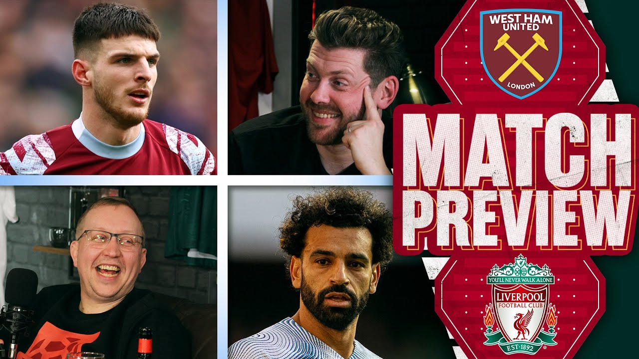 West Ham v Liverpool Match Preview YouTube