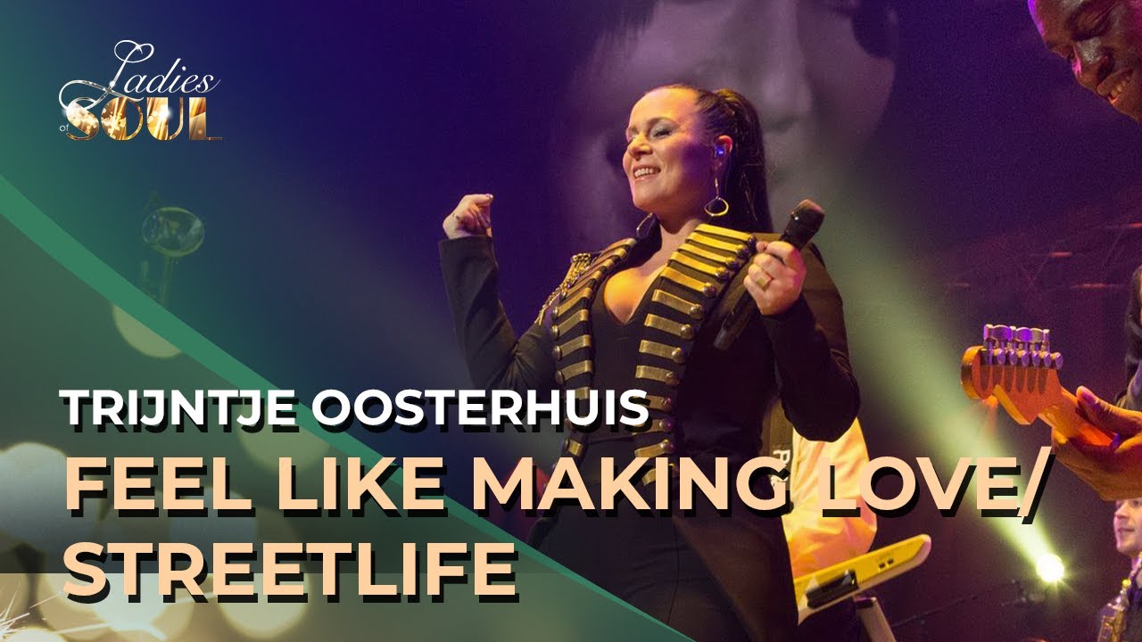 Ladies of Soul 2016 Feel Like Making Love / Streetlife Trijntje