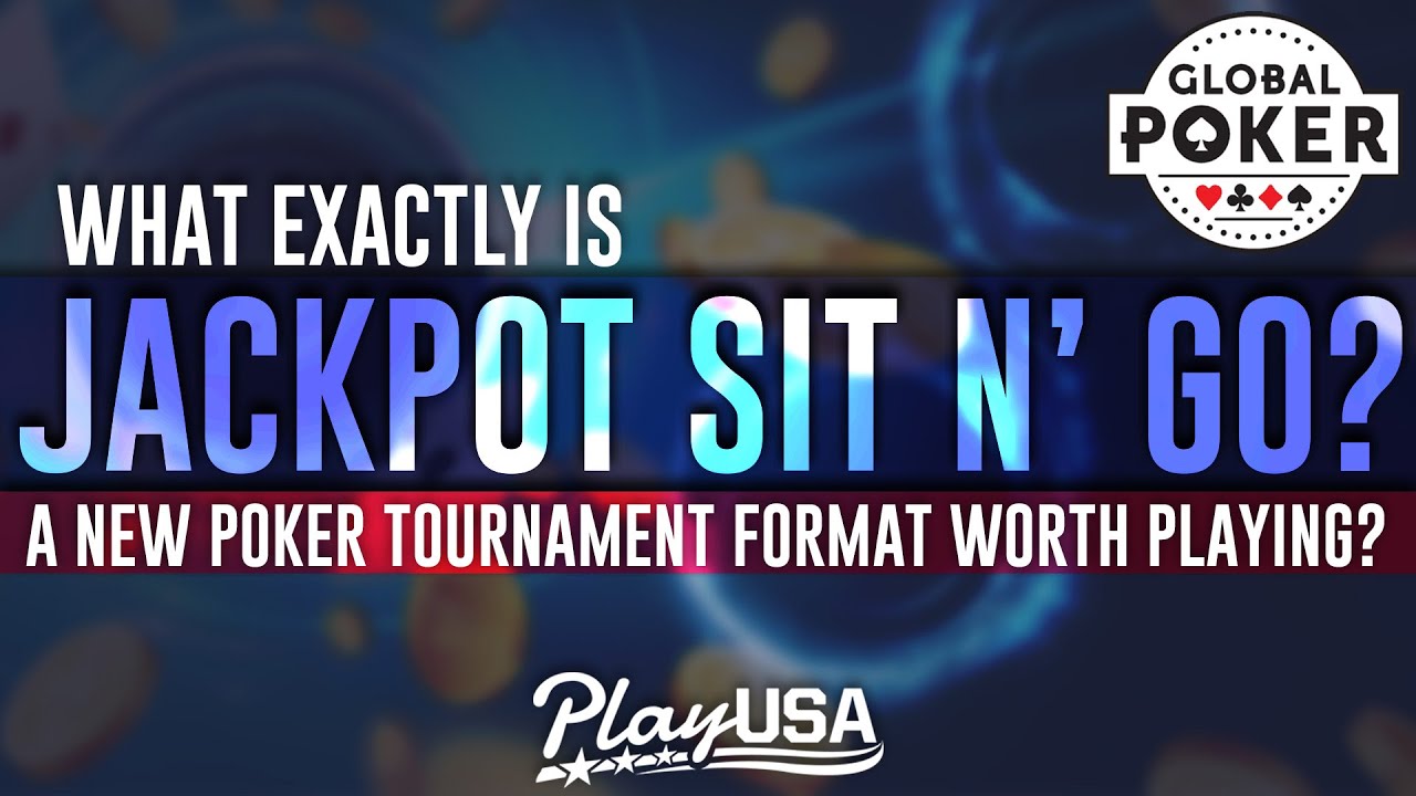 What is Jackpot Sit N Go on Global Poker A New Online Poker Tournament Format YouTube