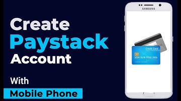 HOW TO CREATE PAYSTACK ACCOUNT WITH MOBILE PHONE