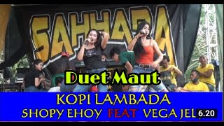 Vega jely feat Shofi ehooy/Kopi lambada (SAHHARA)
