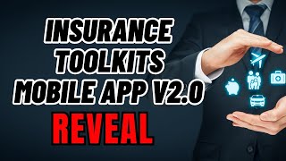 Insurance Toolkits Mobile App v2.0 Reveal!