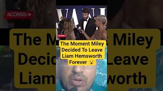 The Moment Miley Decided to Leave Liam Forever 😮🔥