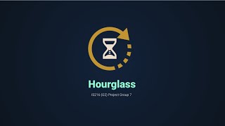 IS216 Group 7 HourGlass Final Presentation