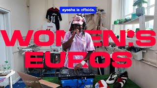 Football Shirt Friday #001 | Women’s Euros Special | Funky House, UKG, House | @ayeshaisoffside